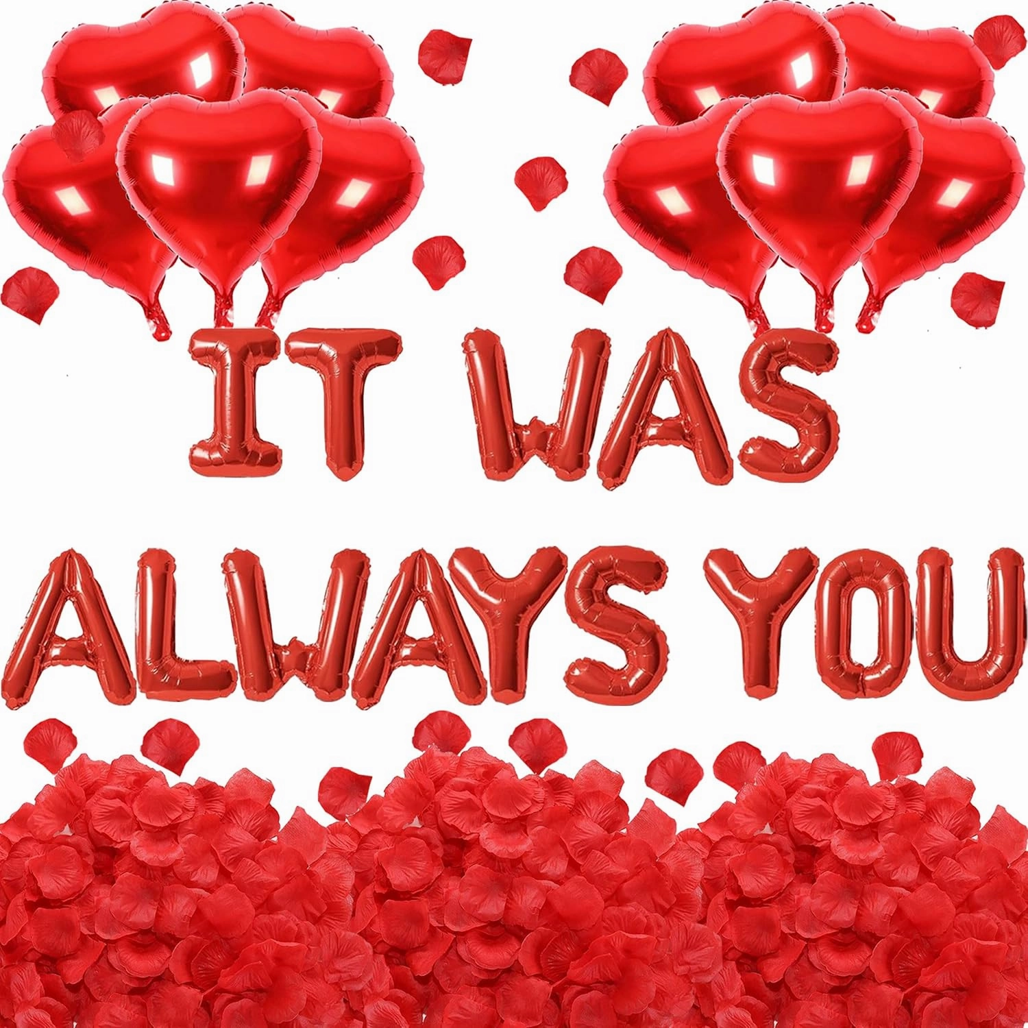 2 Set Red IT WAS ALWAYS YOU Balloons - 28pcs 16" Letter, 10pcs 18" Heart With 1200pcs Red Artificial Rose Petals Alphabet Foil Mylar for Valentines Day Decorations