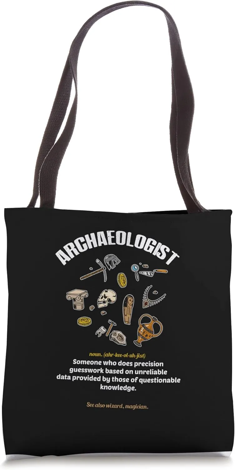 Archaeology Human Fossil Artifacts Scientist Archaeologist Tote Bag