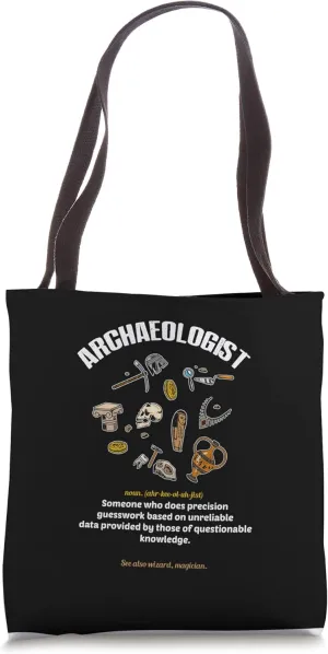 Archaeology Human Fossil Artifacts Scientist Archaeologist Tote Bag