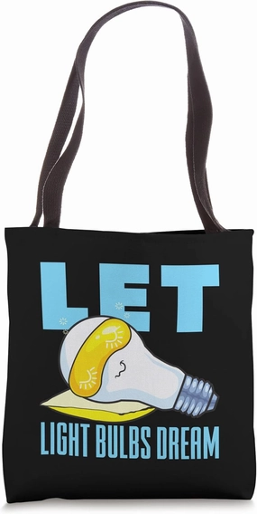 Conserve Energy and Let Light Bulbs Dream Environment Tote Bag