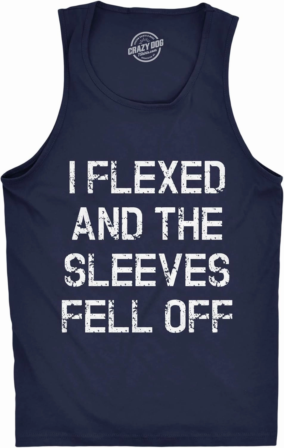 Crazy Dog Mens I Flexed and The Sleeves Fell Off Tank Top Funny Gym Workout Tee