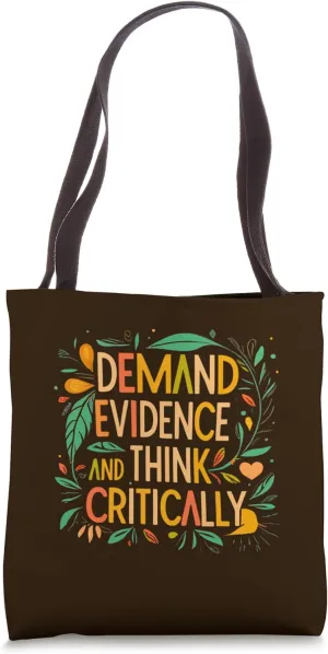 Demand Evidence And Think Critically Science Teacher Humor Tote Bag