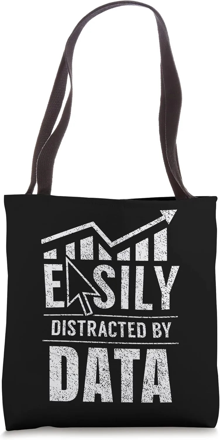 Easily distracted by data Analysis Geek Scientist Analyst Tote Bag