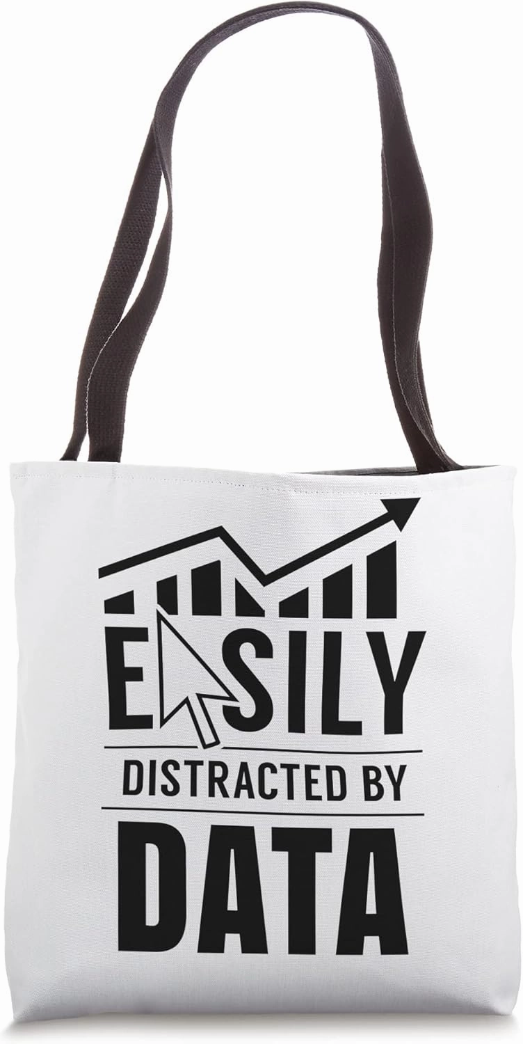 Easily distracted by data Analysis Geek Scientist Analyst Tote Bag