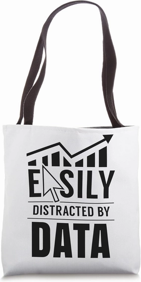 Easily distracted by data Analysis Geek Scientist Analyst Tote Bag
