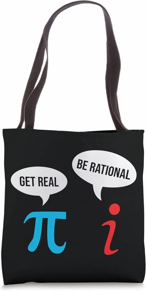 Funny Get Real Be Rational Pi Day Math Teacher Nerd Geek Tote Bag
