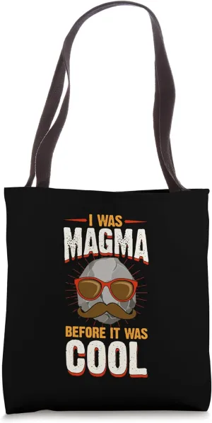I Was Magma Before It Was Cool Funny Geology Earth Science Tote Bag