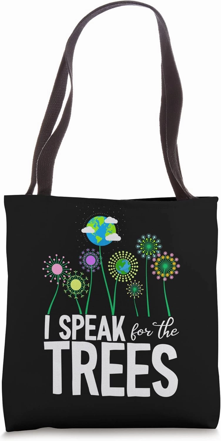 I Speak For The Trees Earth Day Cute Nature Environmentalist Tote Bag