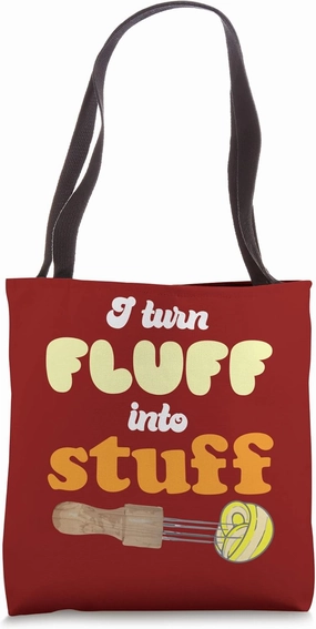 I turn fluff into stuff Needle Felting Tote Bag