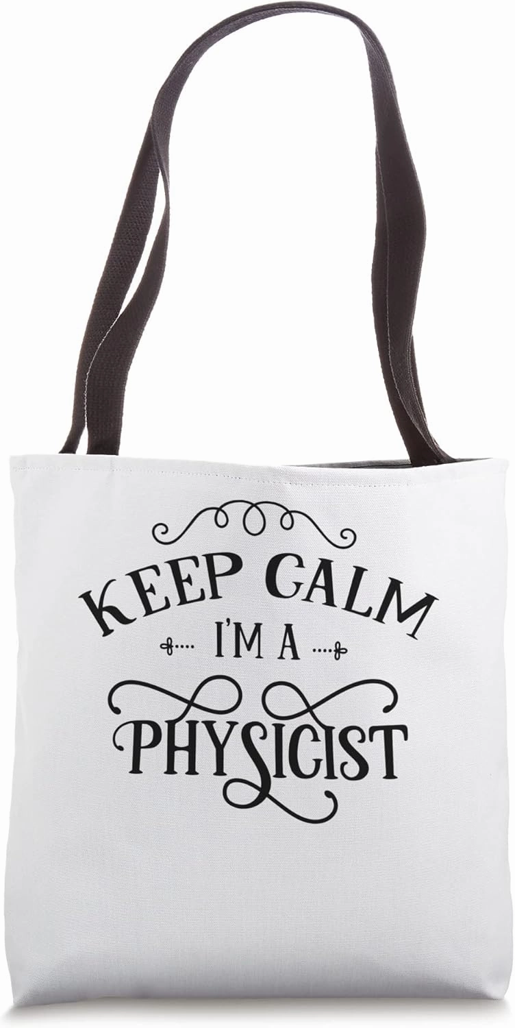 Keep calm I'm a physicist Scientist Science Physics Lover Tote Bag