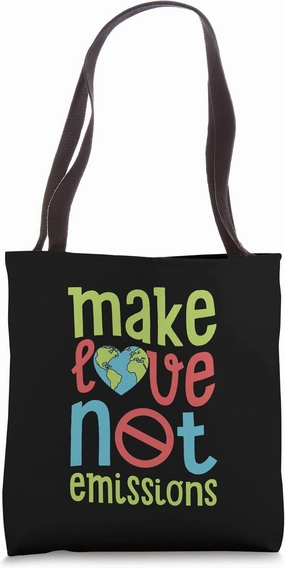 Make Love Not Emissions Earth Day Joke Environmental Tote Bag