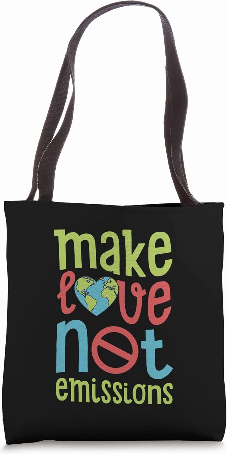 Make Love Not Emissions Earth Day Joke Environmental Tote Bag