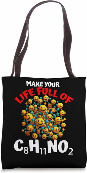 Make Your Life Full Of Dopamine Live With Happy Hormones Tote Bag