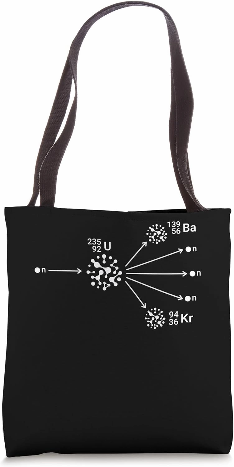 Nuclear Fission Cool Science Radioactive Nuclear Engineer Tote Bag