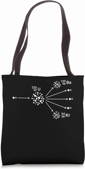 Nuclear Fission Cool Science Radioactive Nuclear Engineer Tote Bag