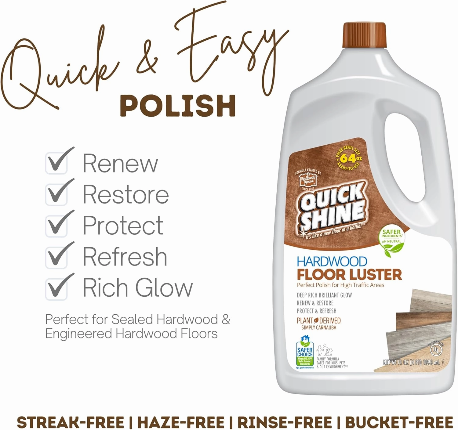 Quick Shine Hardwood Floor Luster 64oz | Plant-Based Cleaner & Polish w Carnauba | Simply Squirt & Spread | Don't Refinish It, Quick Shine It | Safer Choice Cleaner | Restore-Protect-Refresh