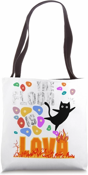 The Floor Is Lava Cat Frighten Volcano Rock Climber Climbing Tote Bag