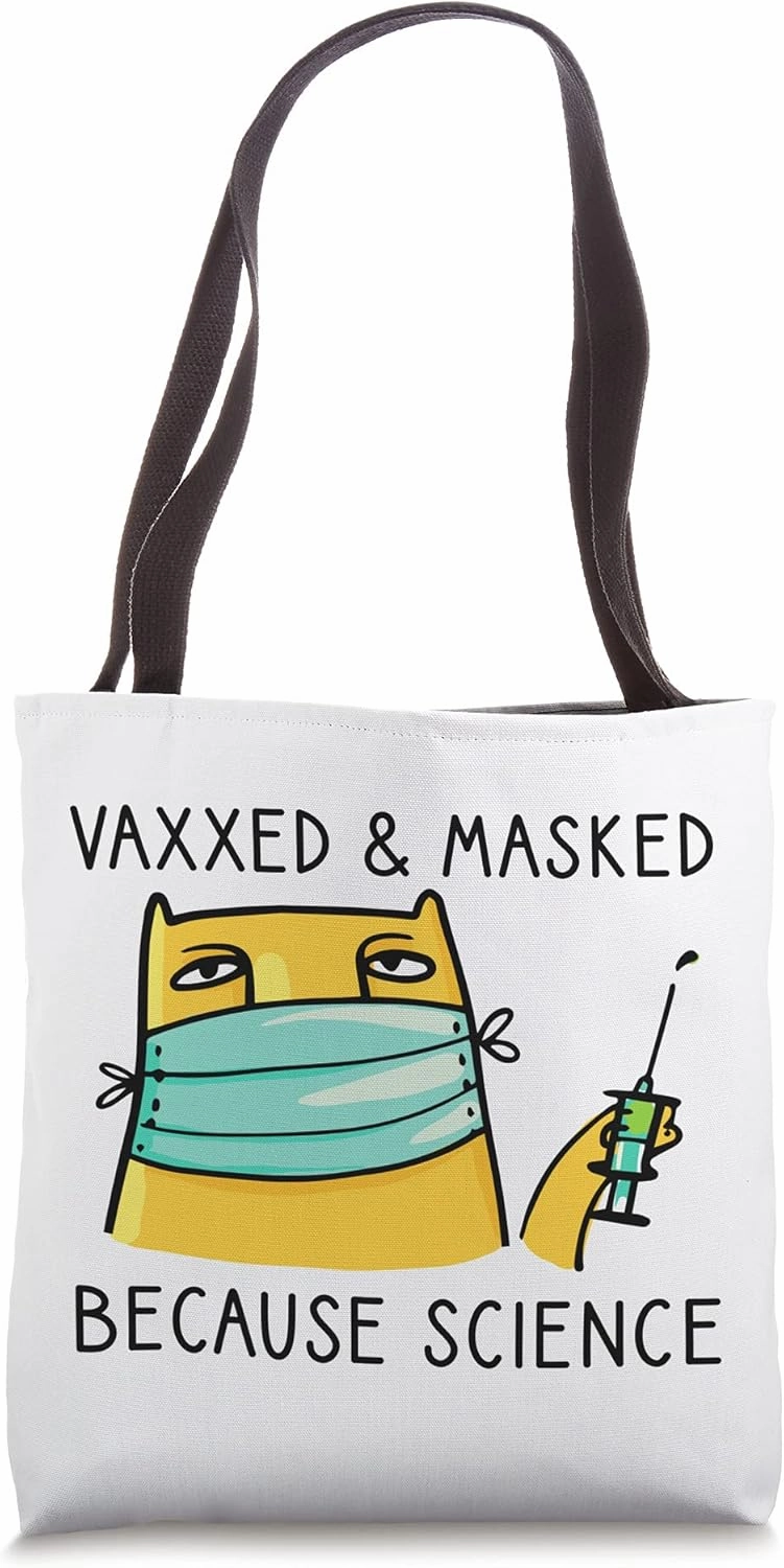 Vaxxed and Masked Because Science Pro Vax Mask Meme Tote Bag