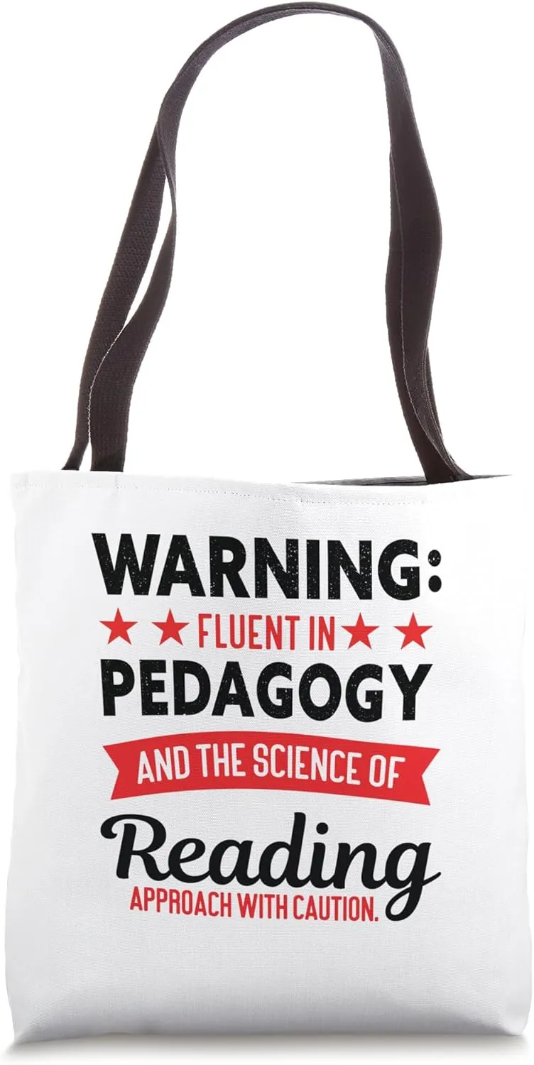 Warning fluent in pedagogy and the science of reading Tote Bag